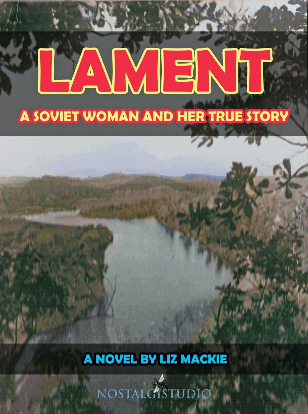 Big bigCover of Lament: A Soviet Woman and Her True Story