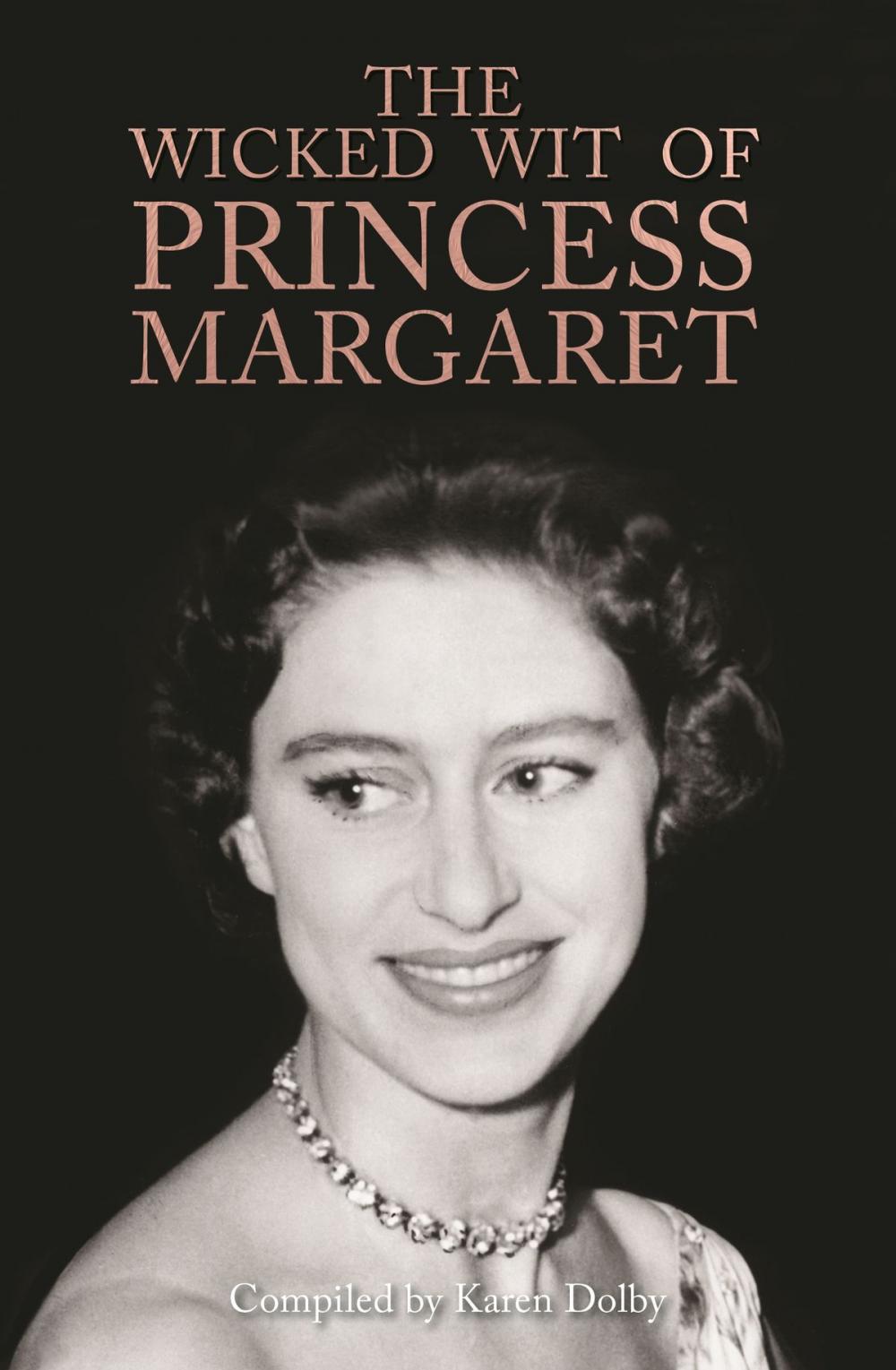 Big bigCover of The Wicked Wit of Princess Margaret