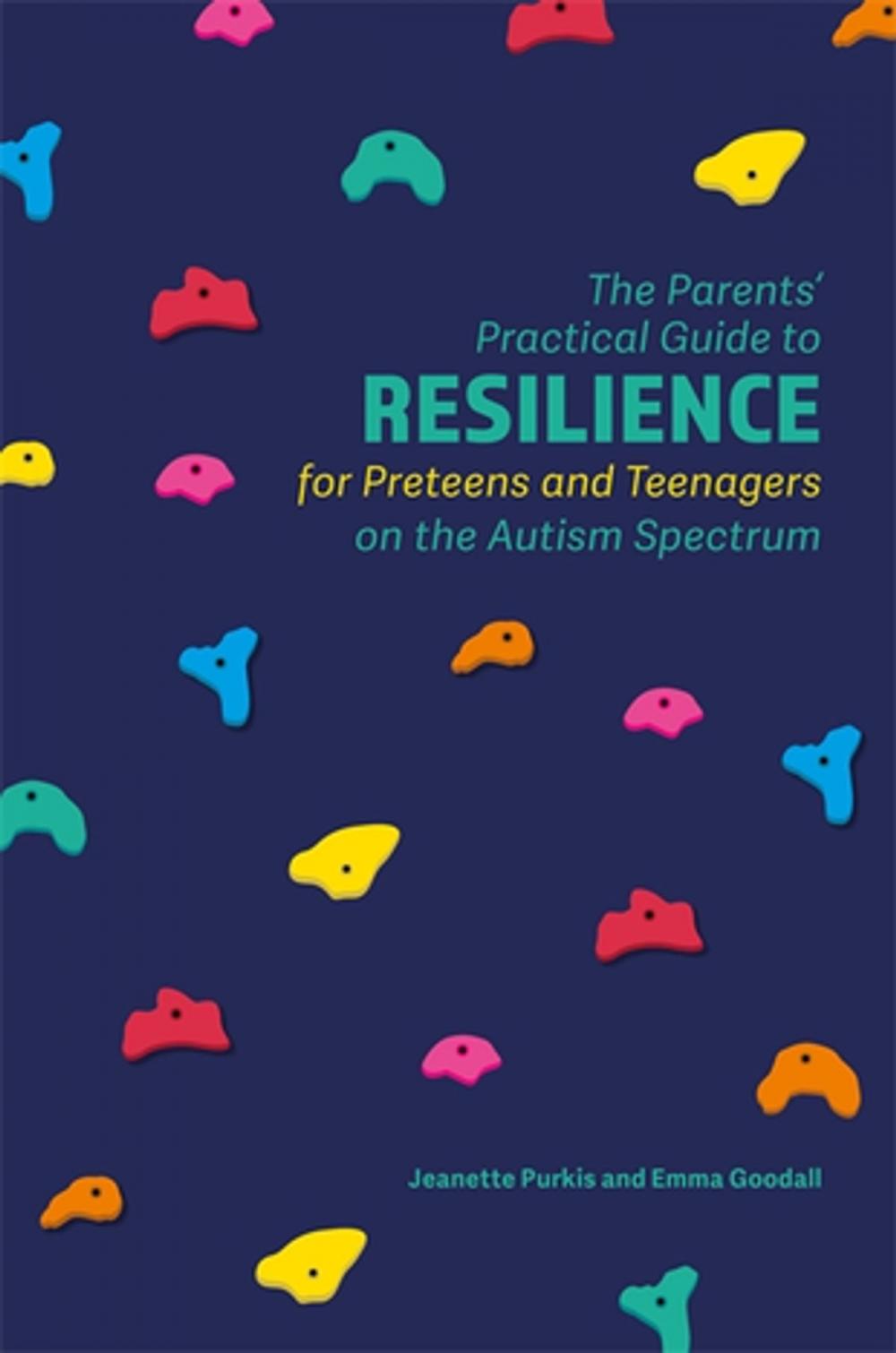 Big bigCover of The Parents’ Practical Guide to Resilience for Preteens and Teenagers on the Autism Spectrum