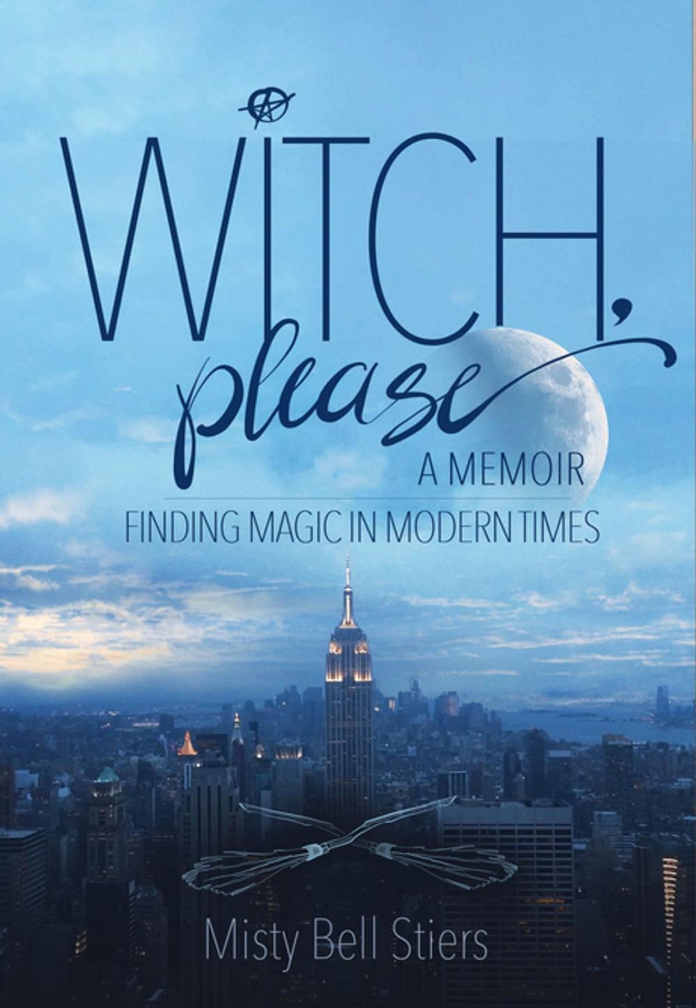 Big bigCover of Witch, Please: A Memoir
