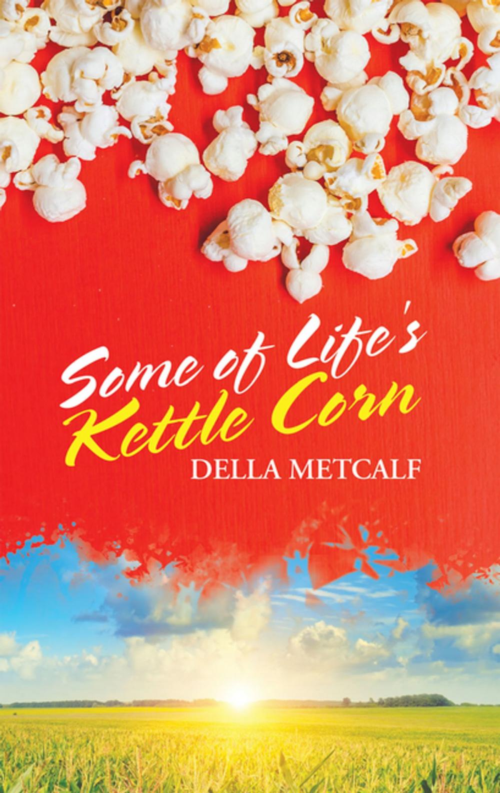 Big bigCover of Some of Life's Kettle Corn