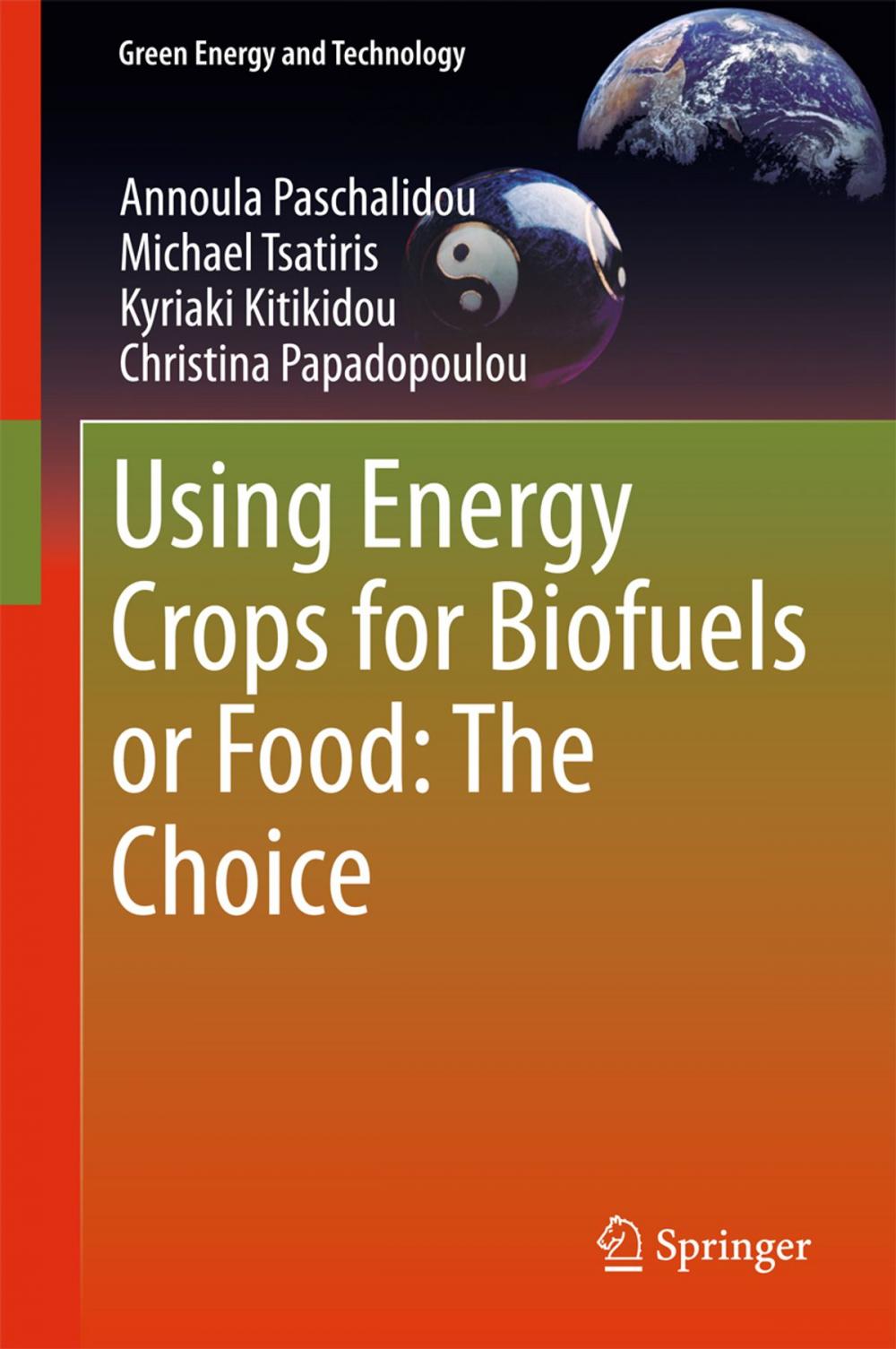 Big bigCover of Using Energy Crops for Biofuels or Food: The Choice
