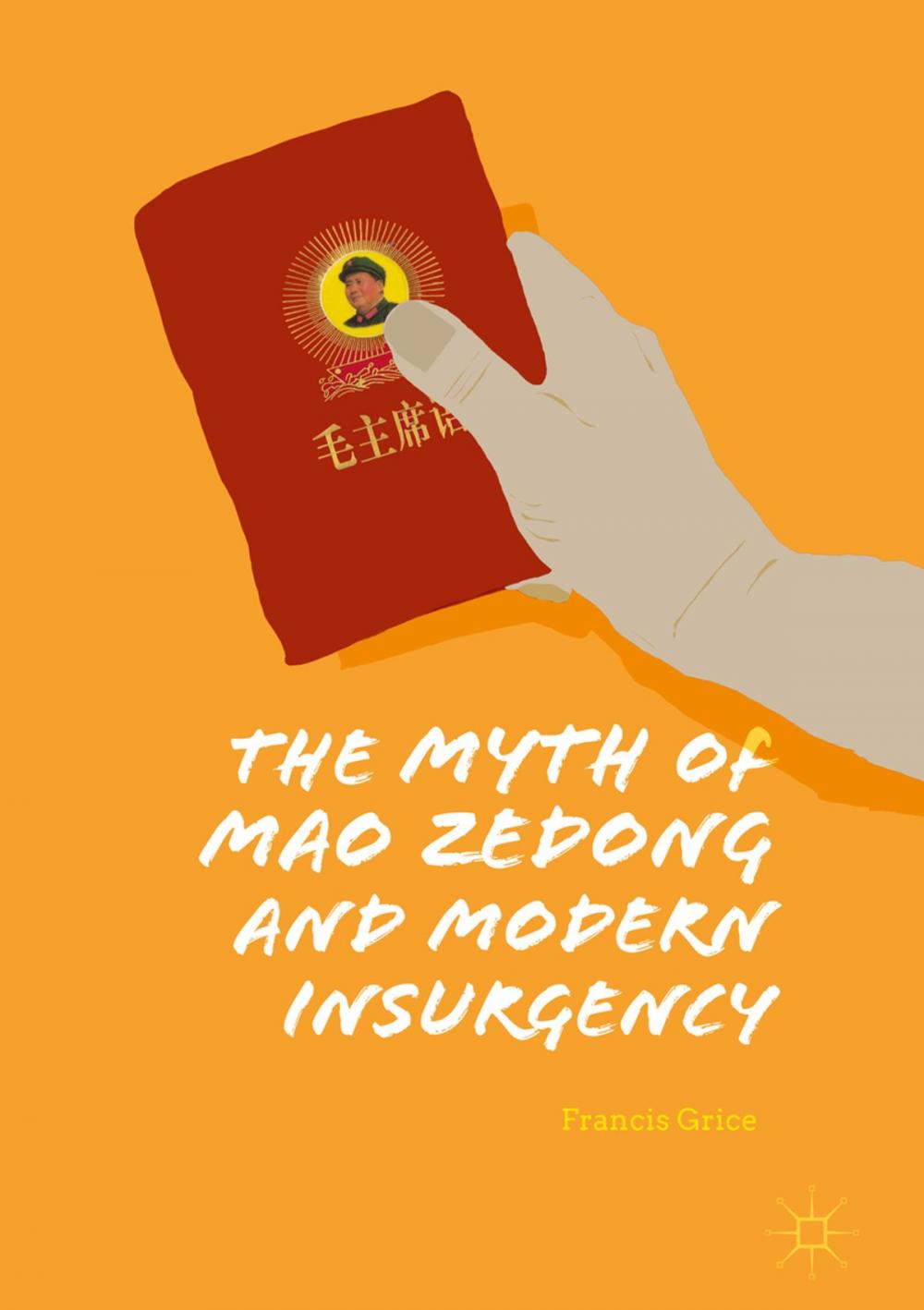 Big bigCover of The Myth of Mao Zedong and Modern Insurgency