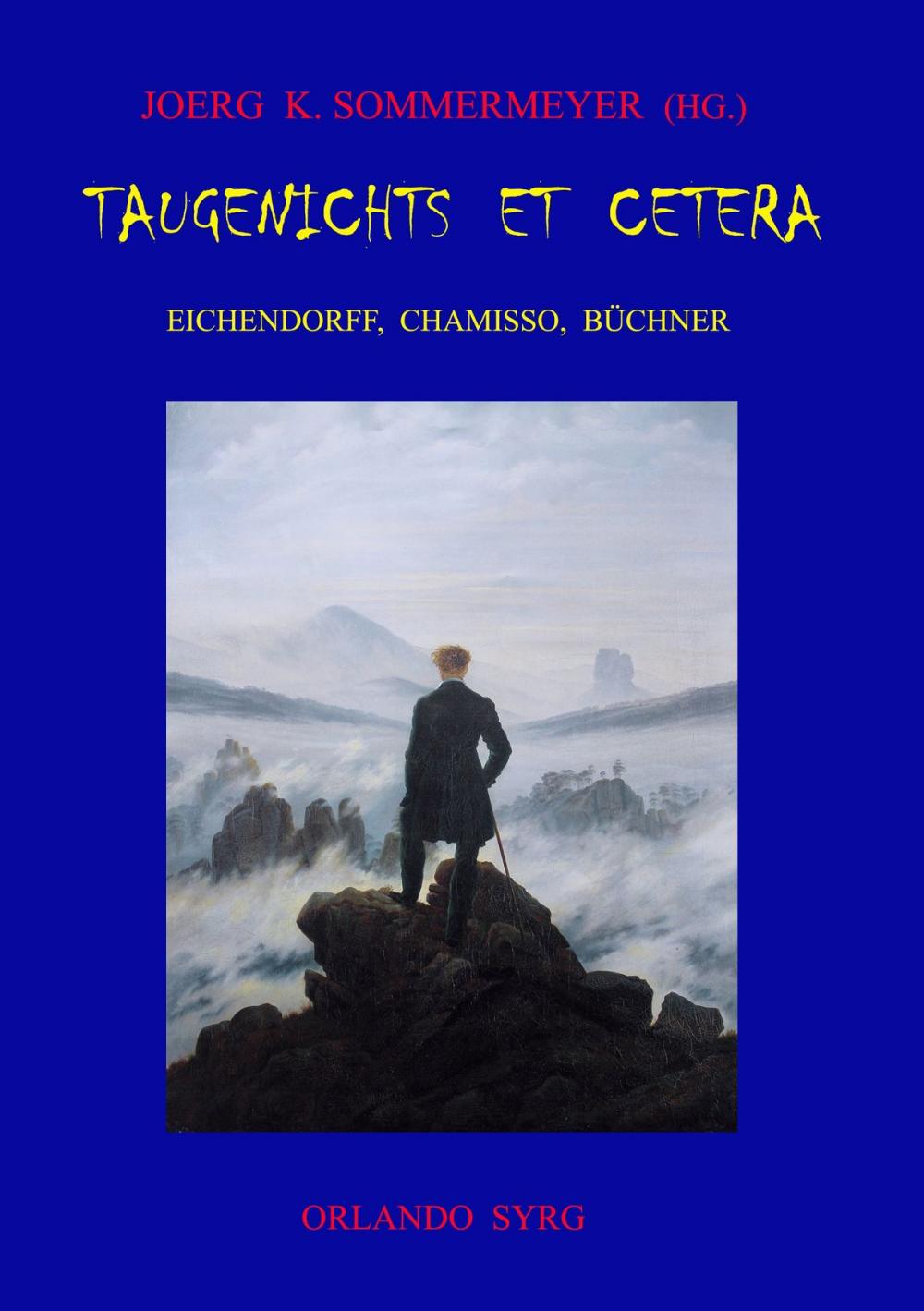 Big bigCover of Taugenichts et cetera: Eichendorff, Chamisso, Büchner
