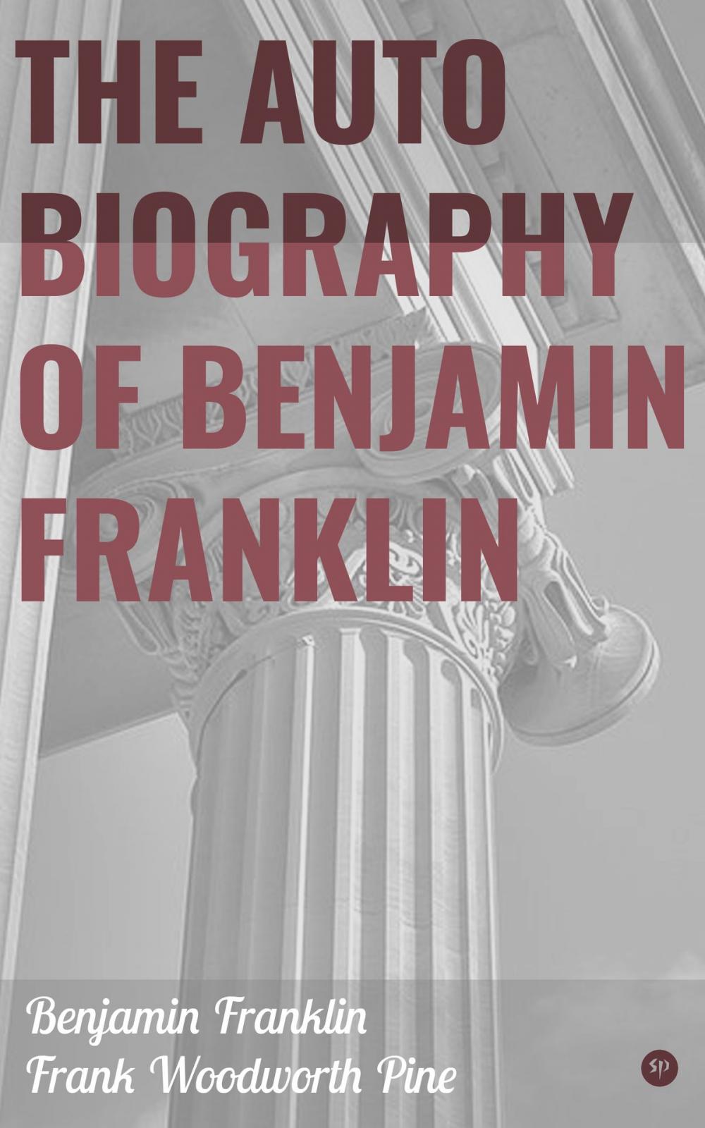 Big bigCover of The Autobiography of Benjamin Franklin
