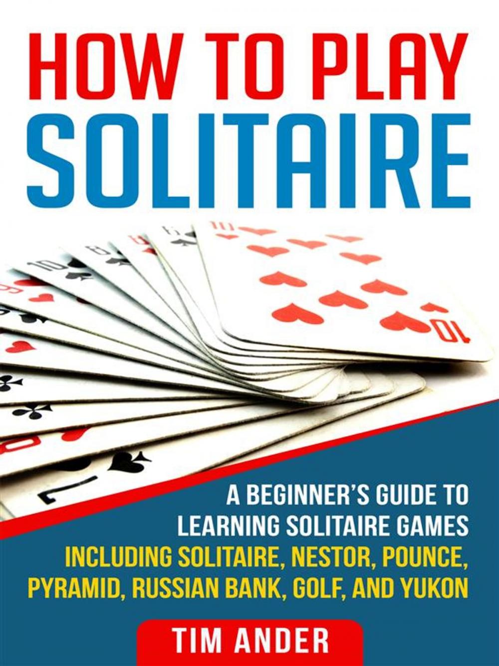 Big bigCover of How To Play Solitaire