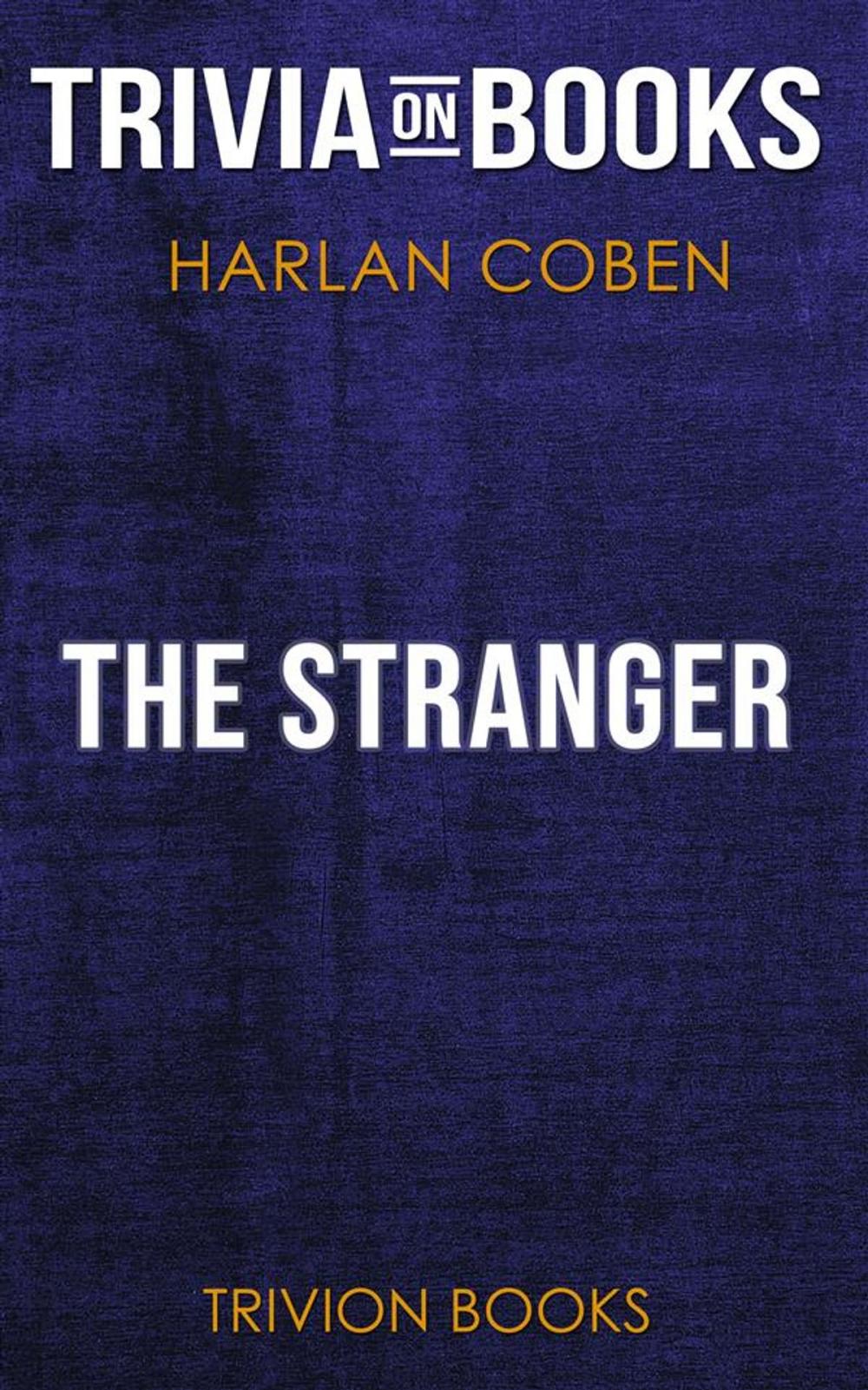 Big bigCover of The Stranger by Harlan Coben (Trivia-On-Books)