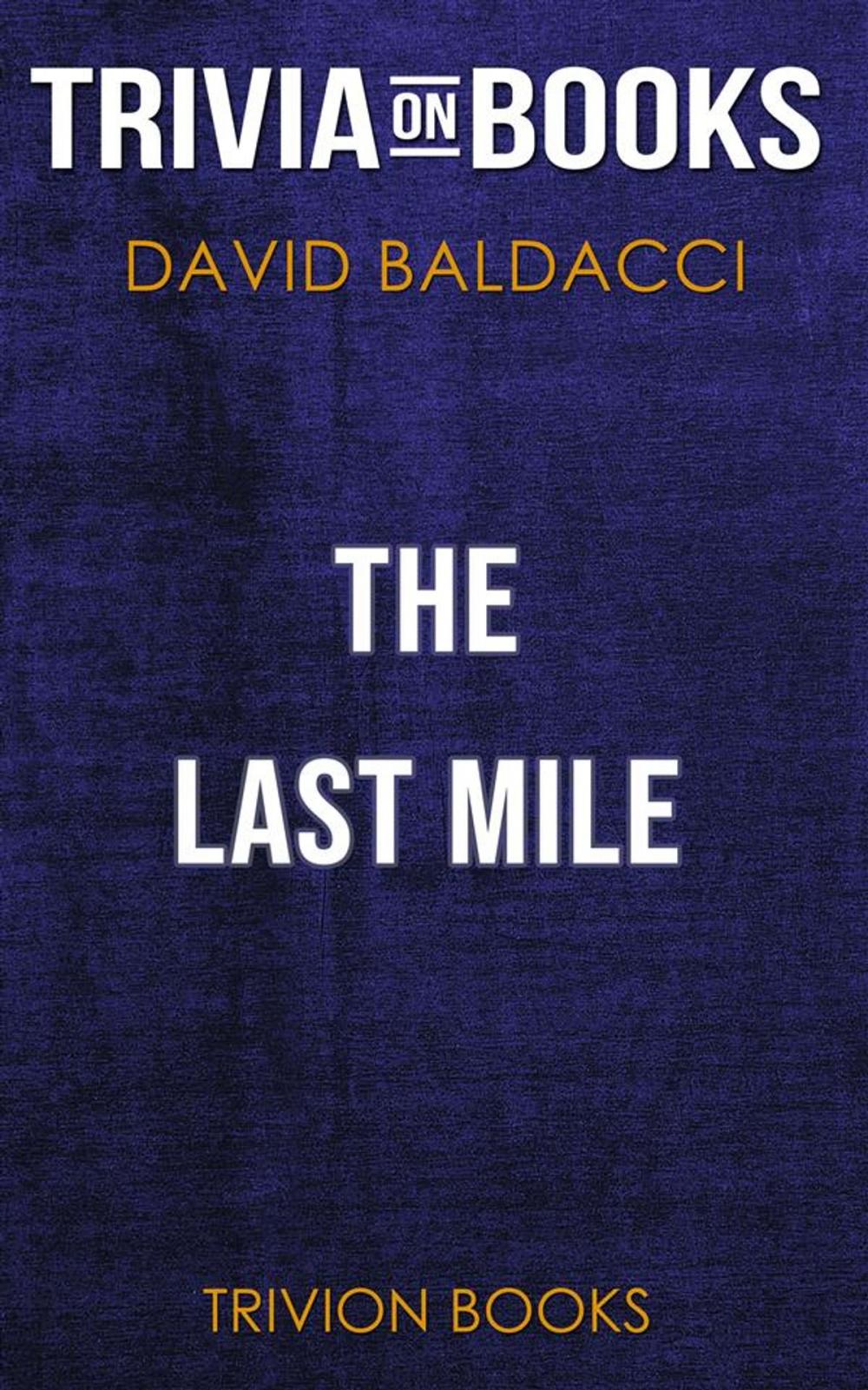 Big bigCover of The Last Mile by David Baldacci (Trivia-On-Books)
