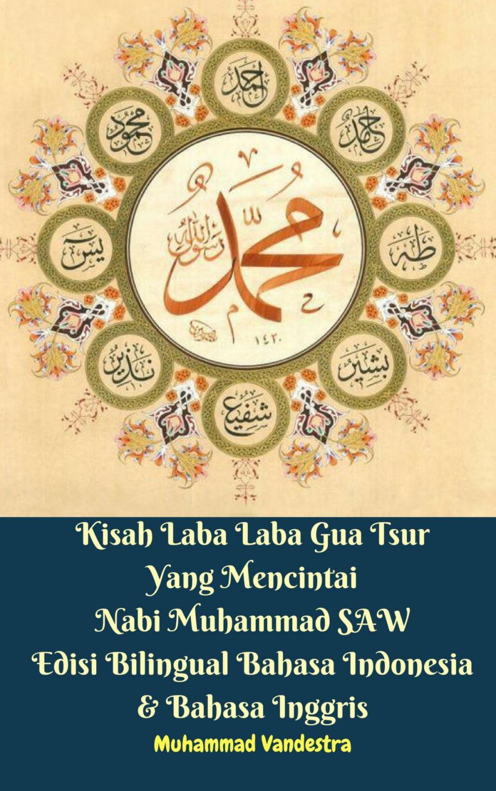 Big bigCover of Kisah Laba Laba Gua Tsur Yang Mencintai Nabi Muhammad SAW Edisi Bilingual Bahasa Indonesia & Bahasa Inggris