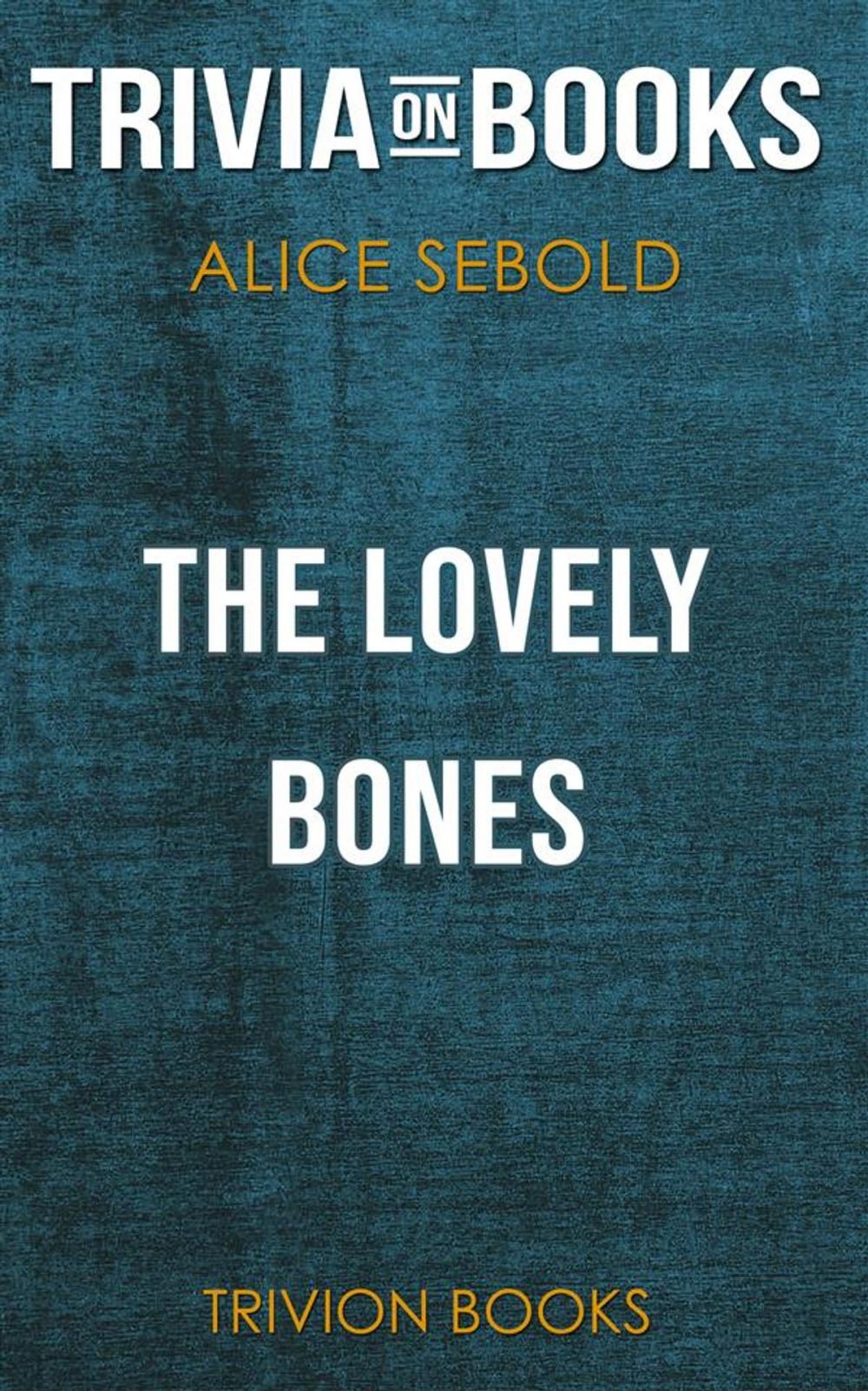 Big bigCover of The Lovely Bones by Alice Sebold (Trivia-On-Books)