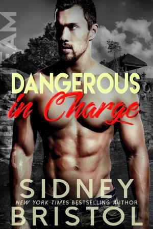 Cover of the book Dangerous in Charge by Sidney Bristol