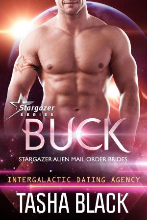 Cover of the book Buck: Stargazer Alien Mail Order Brides #11 by Tasha Black
