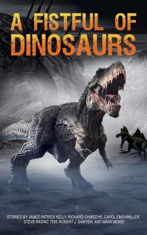 Cover of the book A Fistful of Dinosaurs by Mark Clodi