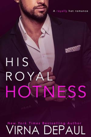 Cover of the book His Royal Hotness by Virna DePaul