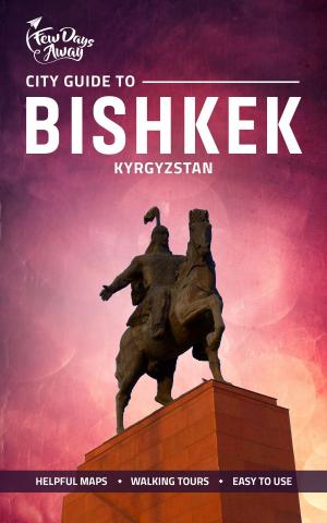 Cover of the book City Guide to Bishkek by Shannon O'Donnell