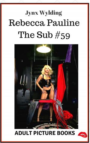 Cover of the book Rebecca Pauline The Sub by Jynx Wylding