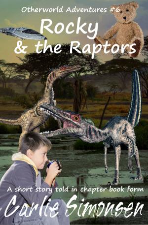 Cover of the book Rocky & the Raptors by Carlie Simonsen