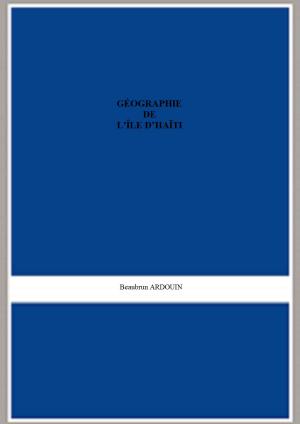 Cover of the book GÉOGRAPHIE DE L’ÎLE D’HAÏTI by Edgar Wallace
