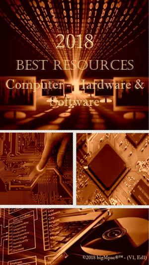 Book cover of 2018 Best Resources for Computer - Hardware & Software