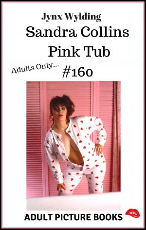 Cover of the book Sandra Collins Pink Tub by Jynx Wylding