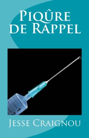Cover of the book Piqûre de Rappel by Jesse CRAIGNOU