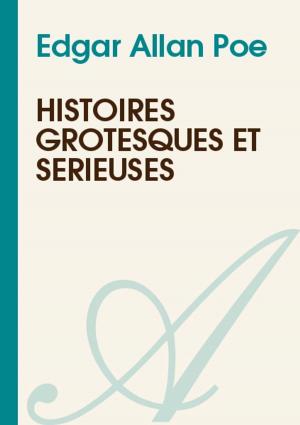 Cover of the book Histoires Grotesques et Sérieuses by Phillip H. Brubeck G.