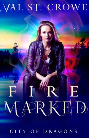 Cover of the book Fire Marked by Val St. Crowe