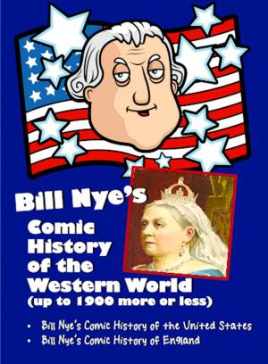 Cover of the book Bill Nye’s Comic History of the Western World by Shirrel Rhoades
