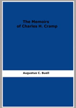 bigCover of the book The Memoirs of Charles H. Cramp by 