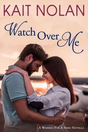Cover of the book Watch Over Me by Kait Nolan