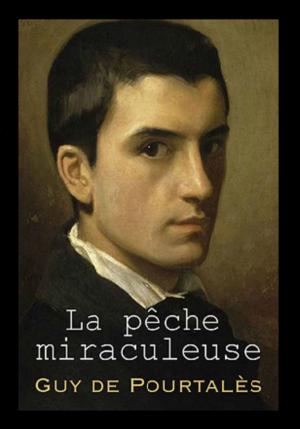 Cover of the book La pêche miraculeuse by René de Pont-Jest