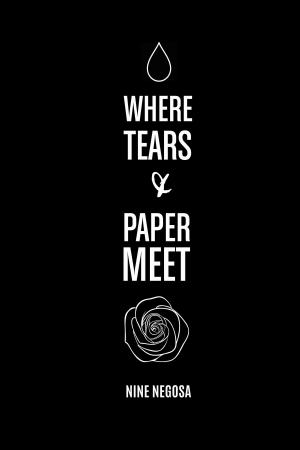 Cover of the book Where Tears and Paper Meet by Dr. Nazaree Hines-starr Pharm D.