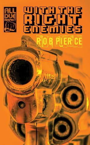 Cover of the book With the Right Enemies by Anthony Neil Smith
