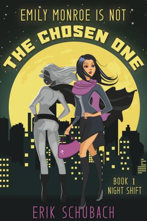 Cover of the book Emily Monroe is NOT the Chosen One: Night Shift by Lyn Gardner