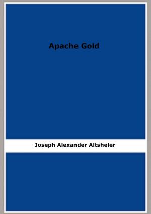 Cover of the book Apache Gold by Arthur Conan Doyle