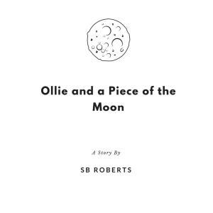 Cover of Ollie and a Piece of the Moon