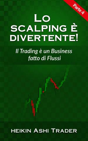 Cover of the book Lo Scalping è divertente! 4 by 60secondsbinaryoptions.info