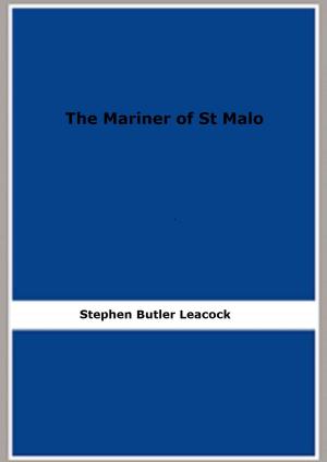 Cover of the book The Mariner of St Malo by Eugène Pelletan