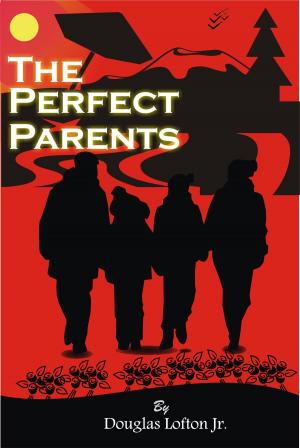 Cover of the book The Perfect Parents by Lou Kief