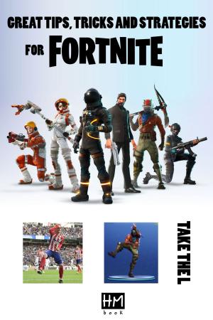 Cover of the book Great tips, tricks and strategies for Fortnite by Sharon Tyler Herbst