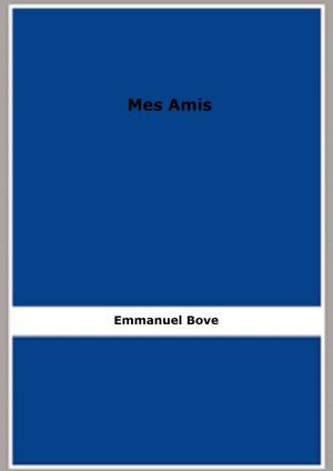 Cover of the book Mes Amis by Maurice Leblanc