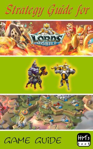 Cover of the book Strategy Guide for Lord Mobile by Pham Hoang Minh