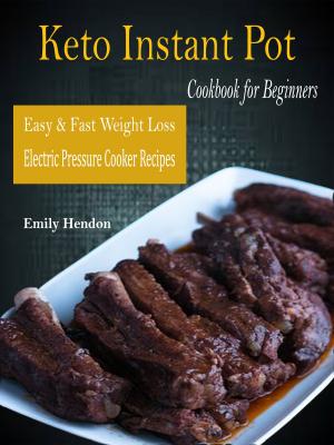 Cover of the book Keto Instant Pot Cookbook for Beginners by Alex Brecher, Natalie Stein