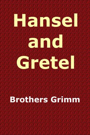 Cover of the book Hansel and Gretel by William H. Danforth