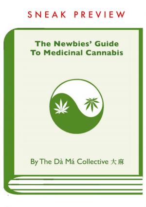 Cover of the book The Newbies' Guide To Medicinal Cannabis Sneak Preview by Sandi Lane
