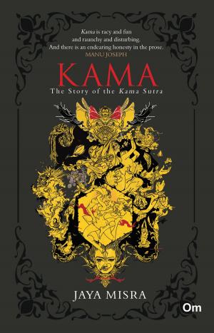 Cover of the book KAMA : The Story of the Kama Sutra by David Marshall Mahoney