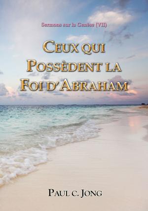 Cover of Sermons sur la Genèse (VII) - CEUX QUI POSSEDENT LA FOI D’ABRAHAM