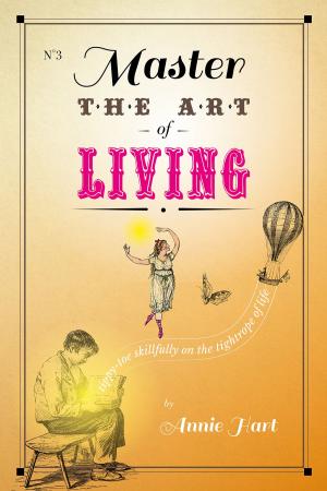 Cover of the book Master the Art of Living by Silvana Quadrino