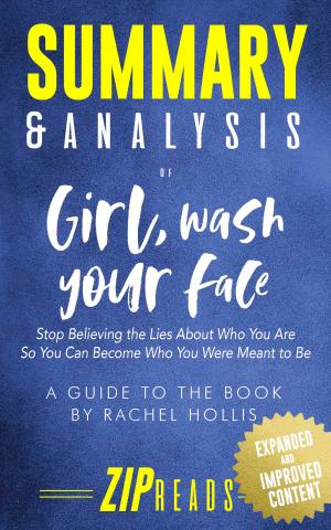 Cover of the book Summary & Analysis of Girl, Wash Your Face by 亞當．賈林斯基(Adam Galinsky)、莫里斯．史威瑟(Maurice Schweitzer)
