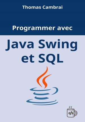 Book cover of Programmer avec Java Swing et SQL